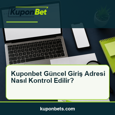 Kuponbet güncel giriş adresi için kaynak ve bağlantı kontrolü görseli